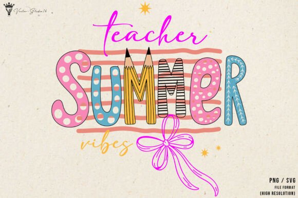 Teacher Summer Vibes SVG PNG – A Playful Graphic for Classroom-Themed Merchandise